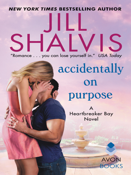 Title details for Accidentally on Purpose by Jill Shalvis - Wait list